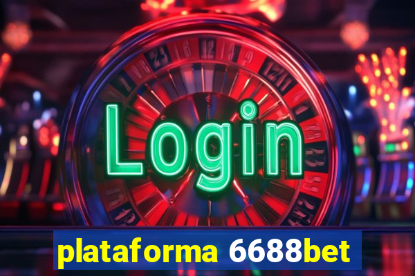 plataforma 6688bet